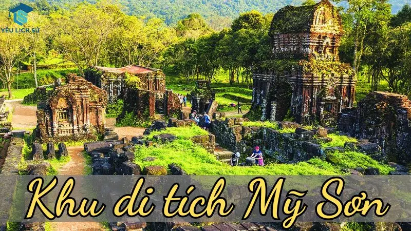 Tham quan khu di tích Mỹ Sơn – Vẻ đẹp cổ kính Chăm Pa