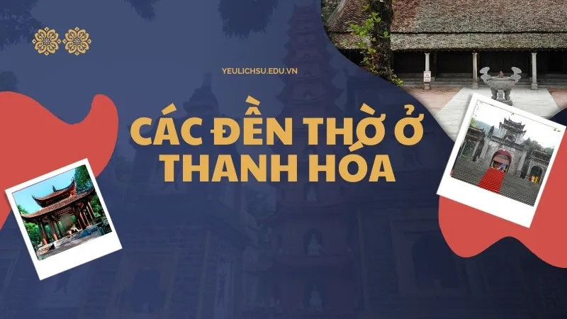 Các đền thờ ở Thanh Hóa - Điểm đến tâm linh không thể bỏ qua