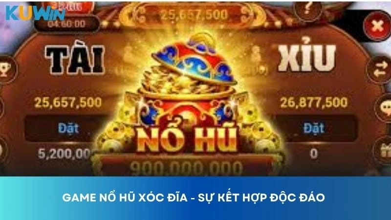 Game Nổ Hũ Xóc Đĩa