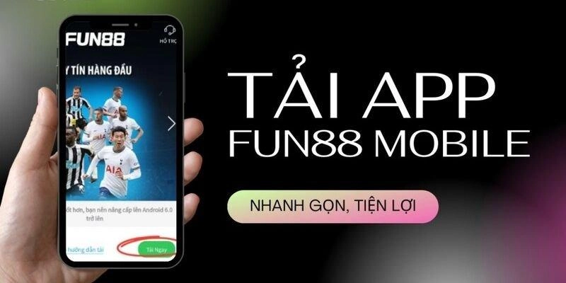 Thông tin cơ bản về tải app Fun88