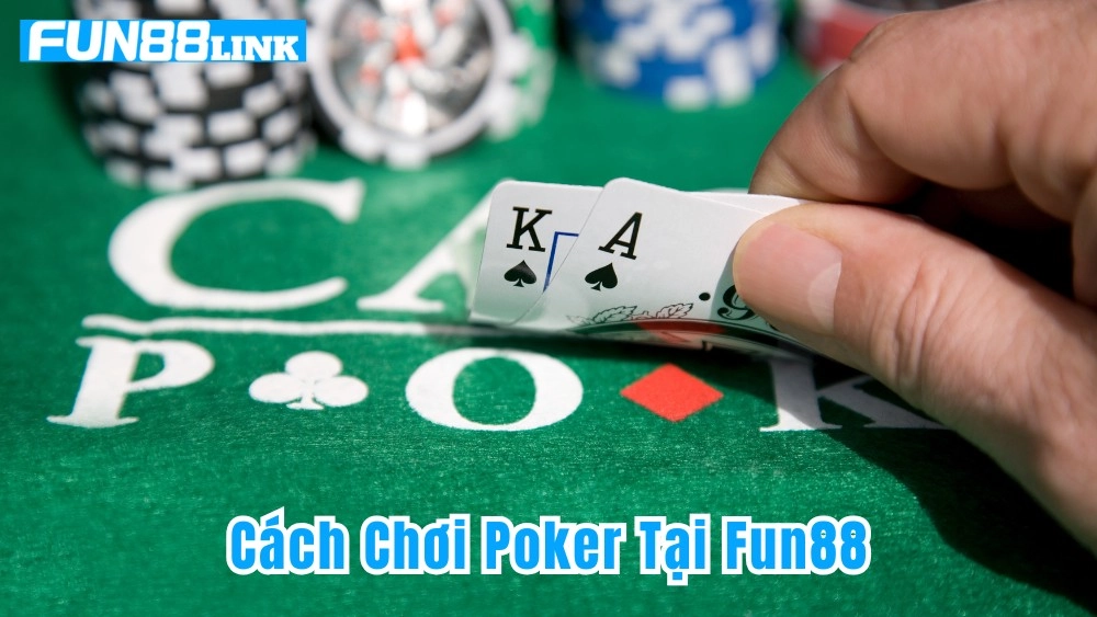 Các Lệnh Cơ Bản Trong Poker Fun88
