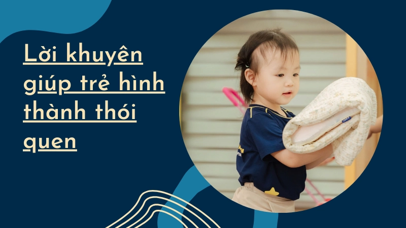 Lời khuyên giúp trẻ hình thành thói quen tự lập