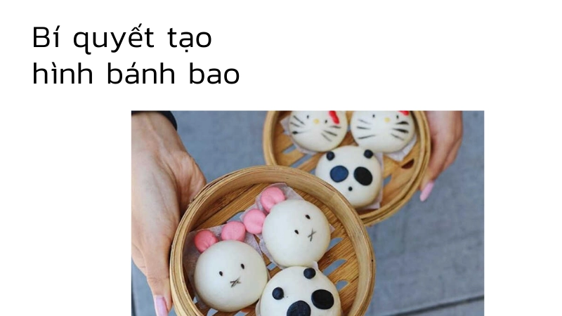 Trải nghiệm tạo hình bánh bao đẹp như thợ