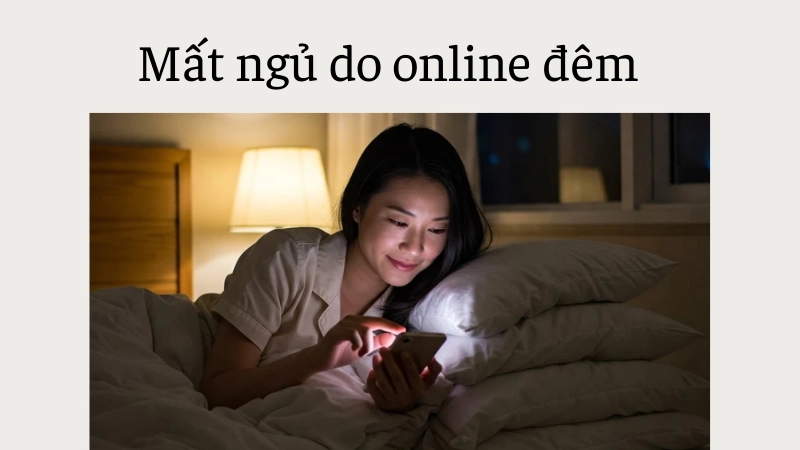 Mất ngủ kéo dài vì thói quen lướt web đêm