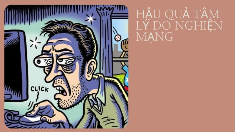 Hệ lụy tâm thần khi nghiện internet quá mức