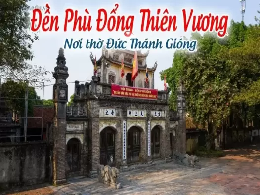 Tìm hiểu về đền thờ Thánh Gióng - Di sản văn hóa cần bảo tồn