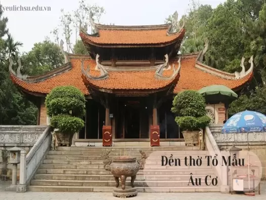 Đền thờ Tổ Mẫu Âu Cơ - Nơi ghi dấu dấu ấn lịch sử Việt Nam