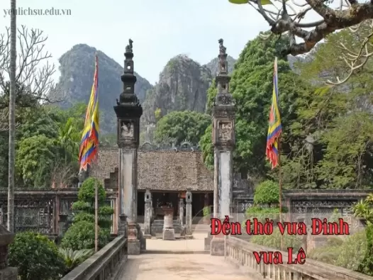 Đền thờ vua Đinh vua Lê - Nơi tôn vinh hai vị vua anh hùng của dân tộc