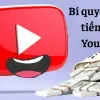 Học lỏm bí quyết kiếm tiền trên YouTube cực gắt từ Mỹ