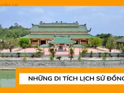 Khám phá khu di tích ở Đồng Nai - Gợi ý cho chuyến tham quan của bạn