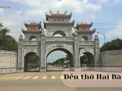 Khám phá đền thờ Hai Bà Trưng - Di tích lịch sử thiêng liêng của dân tộc