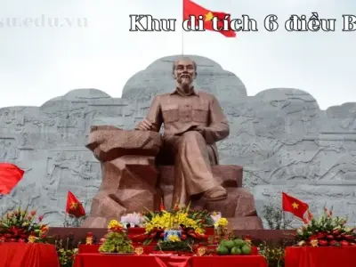Khám phá khu di tích 6 điều Bác Hồ dạy – Di sản lịch sử và giáo dục