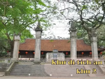 Di Tích An Toàn Khu 2 - Nơi ghi dấu những khoảnh khắc lịch sử dân tộc 