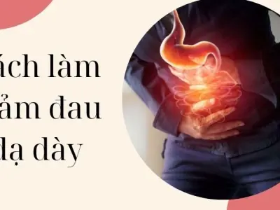Cách làm giảm đau dạ dày an toàn hiệu quả nhanh tại nhà