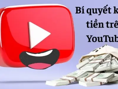 Học lỏm bí quyết kiếm tiền trên YouTube cực gắt từ Mỹ