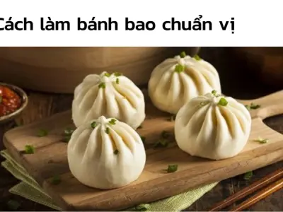 Bí quyết làm bánh bao ngon- Cách ủ bột trắng tinh và mềm mịn