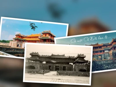 Khám phá Cố đô Huế Kinh thành triều Nguyễn xưa và nay