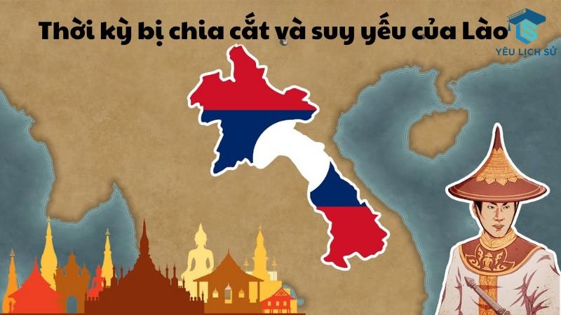 Thời kỳ bị chia cắt và suy yếu của Lào