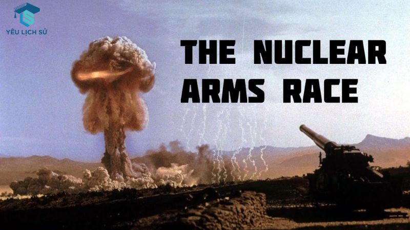 Cuộc chạy đua vũ trang và kỷ nguyên hạt nhân