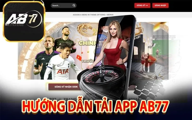 Hướng dẫn tải app AB77 trên điện thoại dễ dàng