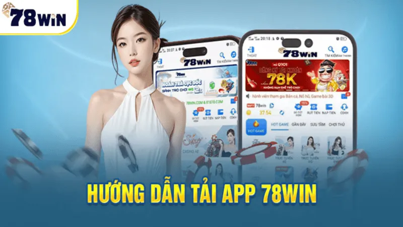 Lợi ích khi tải App 78win