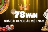 Nhà Cái Uy Tín 78win – Địa Chỉ Cá Cược Trực Tuyến Đáng Tin Cậy