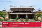 Top những khu di tích lịch sử ở Đà Nẵng mà bạn không thể bỏ qua